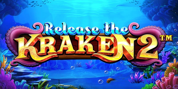 Panduan Menang Besar Bermain Di Slot Release the Kraken 2