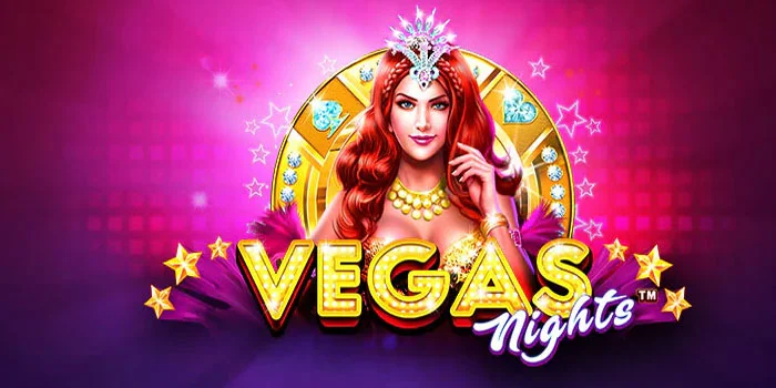 Bocoran Tips Mendapatkan Jackpot Besar Di Slot Vegas Nights