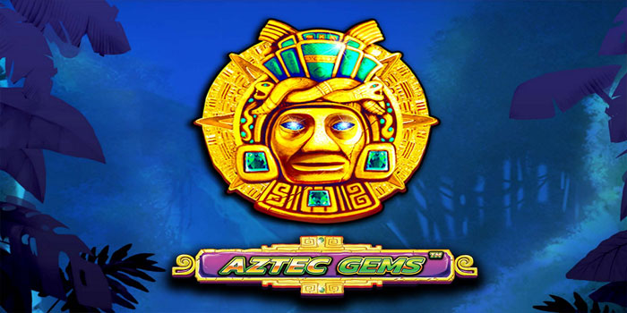 Strategi Raih Kemenangan Besar di Slot Aztec Gems